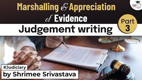 marshalling and appriciation of evidence and judgemet writing