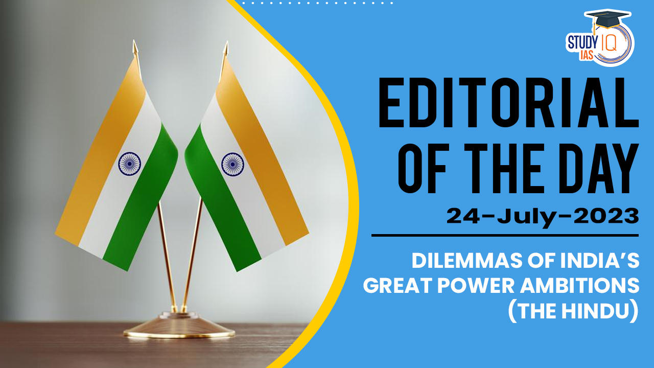 Dilemmas of India’s great power ambitions