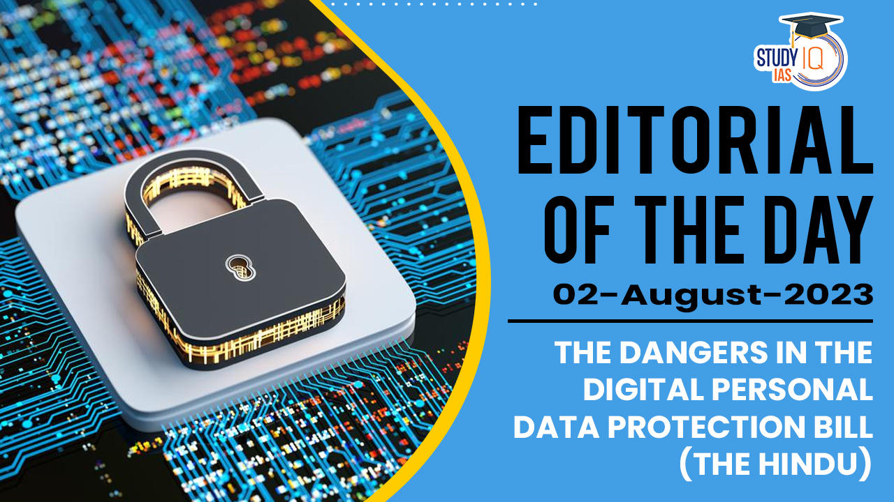 The dangers in the Digital Personal Data Protection Bill