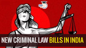 New Criminal Law Bills in India, Highlights, Significance and Criticism