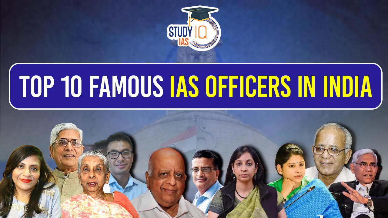 Top 10 Famous IAS Officers in India List