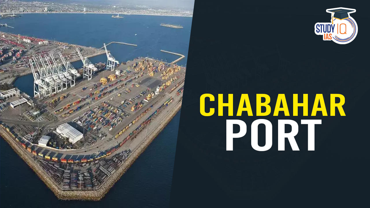 India-Iran Agreement for Chabahar Port for 10 Year