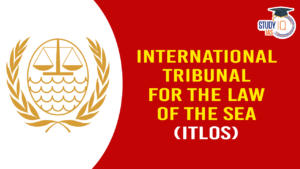 International Tribunal for the Law of the Sea (ITLOS)