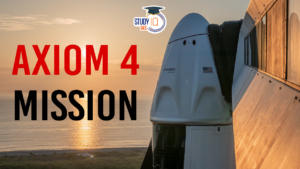 Axiom 4 Mission: India’s Step Towards New Horizons in Space