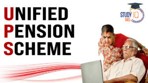 Unified Pension Scheme, Objective, Key Features and Significance