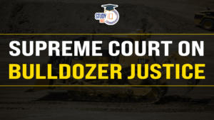 Supreme Court Halts Bulldozer Demolitions, Deals a Blow to State Practices