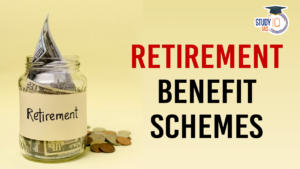 Retirement Benefit Schemes, Eligibility, Contributions