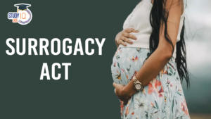 Surrogacy Act, Key Provisions, Types, Surrogacy Regulations in India