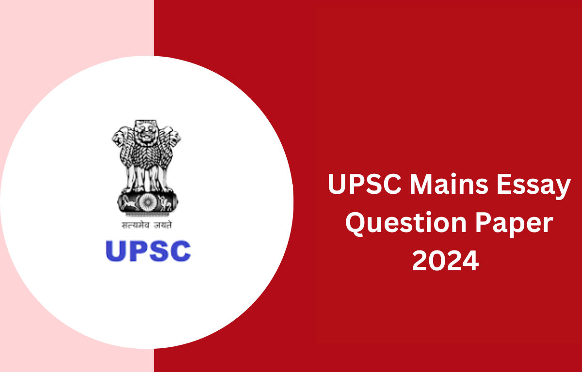 UPSC Mains Essay Question Paper 2024, Download All Sets PDF