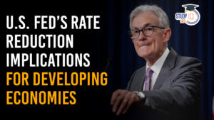 USA Fed’s Rate Reduction Implications for Developing Economies