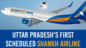 Uttar Pradesh’s First Scheduled Shankh Airline